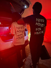 Need Money For Porsche T-Shirt